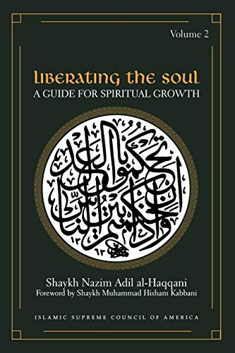 Liberating the Soul: A Guide for Spiritual Growth, Volume Two von Islamic Supreme Council of America